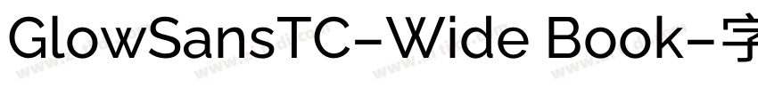 GlowSansTC-Wide Book字体转换